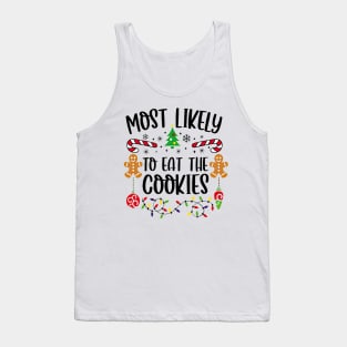 Most Likely To Eat The Cookies Funny Christmas Tank Top